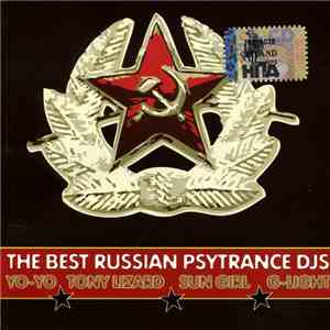 Yo-Yo, Tony Lizard, Sun Girl, G-Light - The Best Russian Psytrance DJs