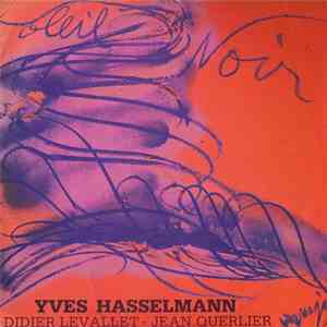 Yves Hasselmann / Didier Levallet / Jean Querlier - Soleil Noir