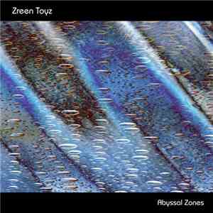 Zreen Toyz - Abyssal Zones