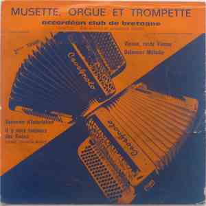 Accordéon Club de Bretagne - Musette, Orgue Et Trompette