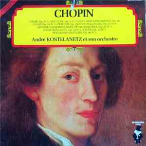 André Kostelanetz And His Orchestra - Chopin