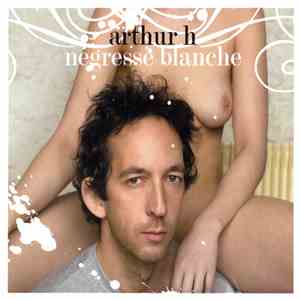 Arthur H - Négresse Blanche