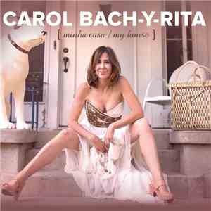 Carol Bach-Y-Rita - Minha Casa / My House