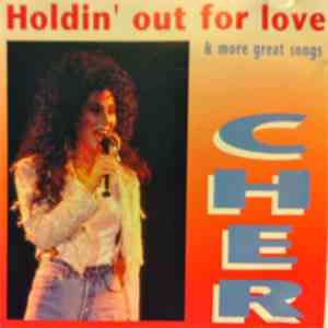 Cher - Holdin' Out For Love & More Great Songs