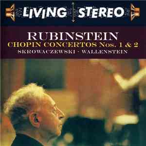 Chopin / Rubinstein, Skrowaczewski, Wallenstein - Chopin Concertos Nos. 1 & 2
