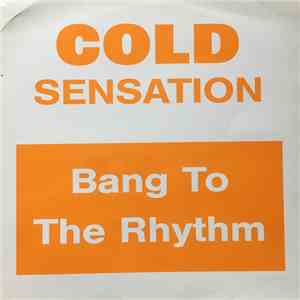 Cold Sensation - Bang To The Rhythm