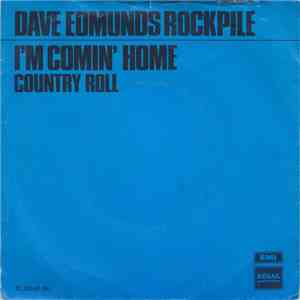 Dave Edmunds Rockpile - I'm Comin' Home