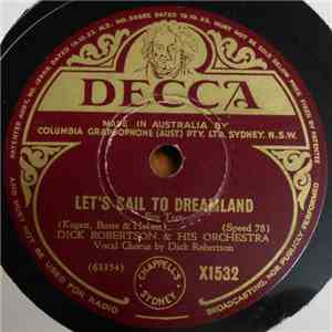Dick Robertson & His Orchestra - Let's Sail To Dreamland / Teacher's Pet