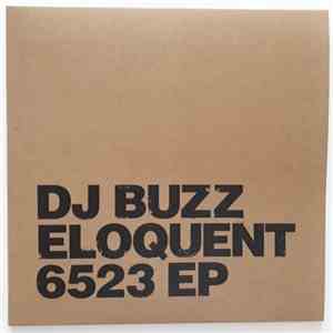 DJ Buzz, Eloquent  - 6523 EP