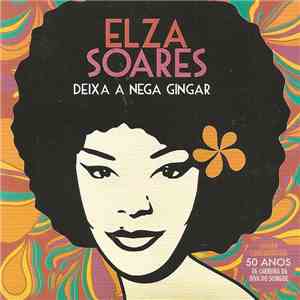 Elza Soares - Deixa A Nega Gingar