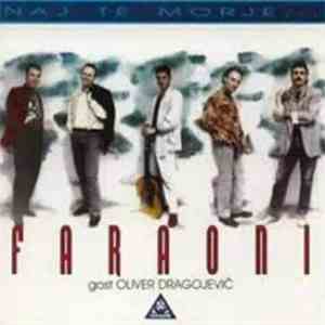 Faraoni - Naj Te Morje