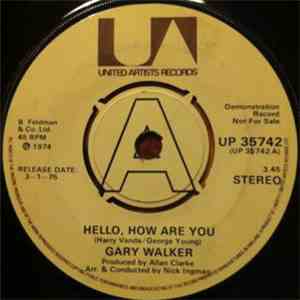 Gary Walker - Hello, How Are You