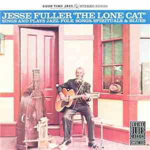 Jesse Fuller - The Lone Cat