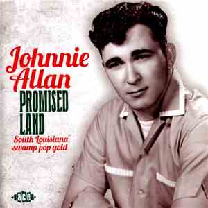Johnnie Allan - Promised Land