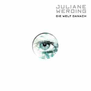 Juliane Werding - Die Welt Danach