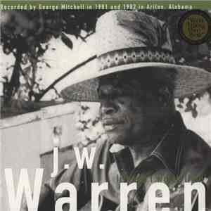 J.W. Warren - Life Ain’t Worth Livin’