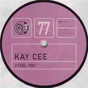 Kay Cee - I Feel You