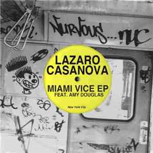 Lazaro Casanova Feat. Amy Douglas - Miami Vice EP