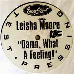 Leisha Moore - Damn, What A Feeling!