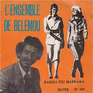 L'Ensemble De Belemou - Zarga Ou Masrara / Suite