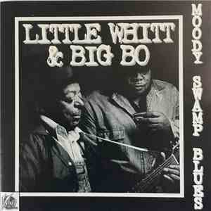 Little Whitt & Big Bo  - Moody Swamp Blues