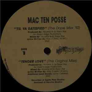 Mac Ten Posse - Till Ya Satisfied