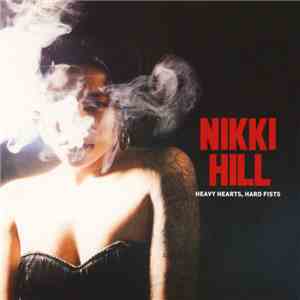 Nikki Hill - Heavy Heart, Hard Fists