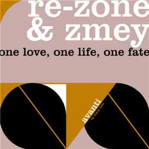 Re-Zone & Zmey - One Love, One Life, One Fate
