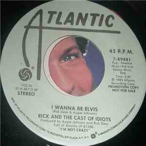Rick And The Cast Of Idiots - I Wanna Be Elvis