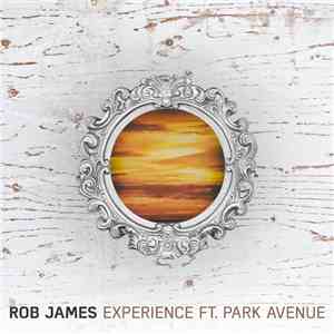 Rob James Ft. Park Avenue - Experience