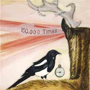 Seeping Into Cinemas - 100,000 Times