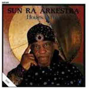 Sun Ra Arkestra - Hours After