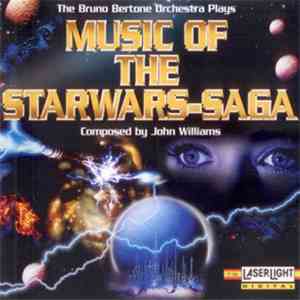 The Bruno Bertone Orchestra, John Williams  - Music Of The Starwars-Saga