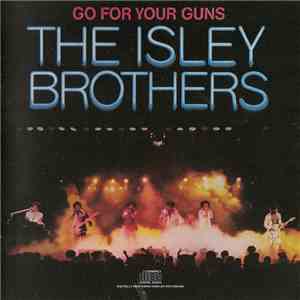 The Isley Brothers - Go For Your Guns