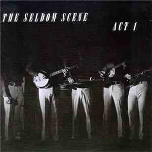 The Seldom Scene - Act 1