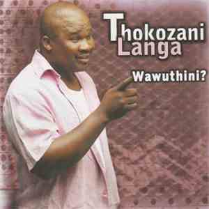 Thokozani Langa - Wawuthini?
