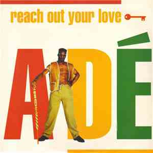 Adé - Reach Out Your Love
