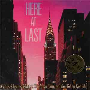 Akitoshi Igarashi Meets The Yoku Tamura Trio + Tohru Konishi - Here At Last