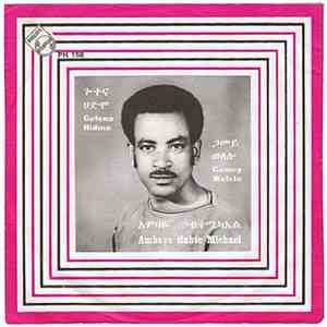 Ambaye H. Michael - Gotena Hidmo / Gamey Welelo