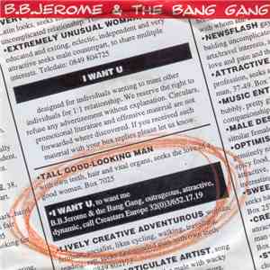 B.B. Jerome & The Bang Gang - I Want U