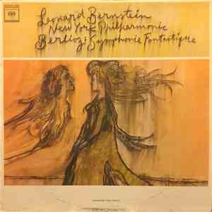 Berlioz  /  New York Philharmonic, Leonard Bernstein - Symphonie Fantastiqu ...