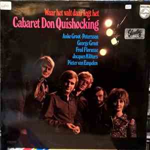 Cabaret Don Quishocking - Waar Het Valt Daar Legt Het