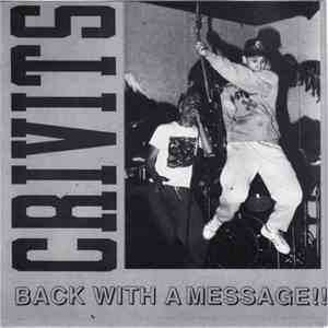 Crivits - Back With A Message!!