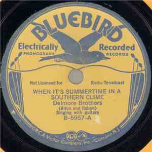 Delmore Brothers - When It's Summertime In A Southern Clime / I Long To See ...
