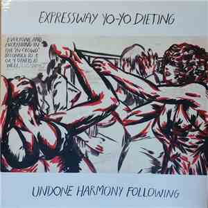 Expressway Yo-Yo Dieting - Undone Harmony Following