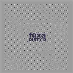 Füxa - Dirty D