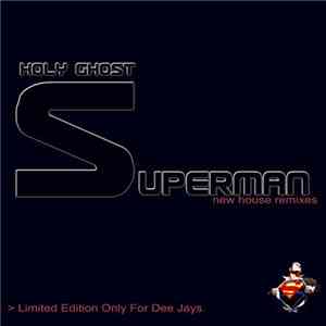 Holy Ghost - Superman (New House Remixes)