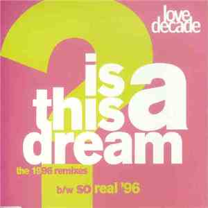 Love Decade - Is This A Dream?