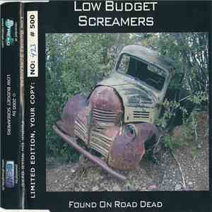 Low Budget Screamers - Found On Road Dead