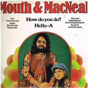 Mouth & Macneal - How Do You Do/Hello A
